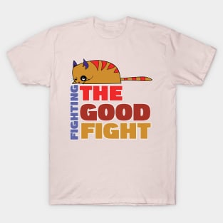 Fighting the Good Fight T-Shirt